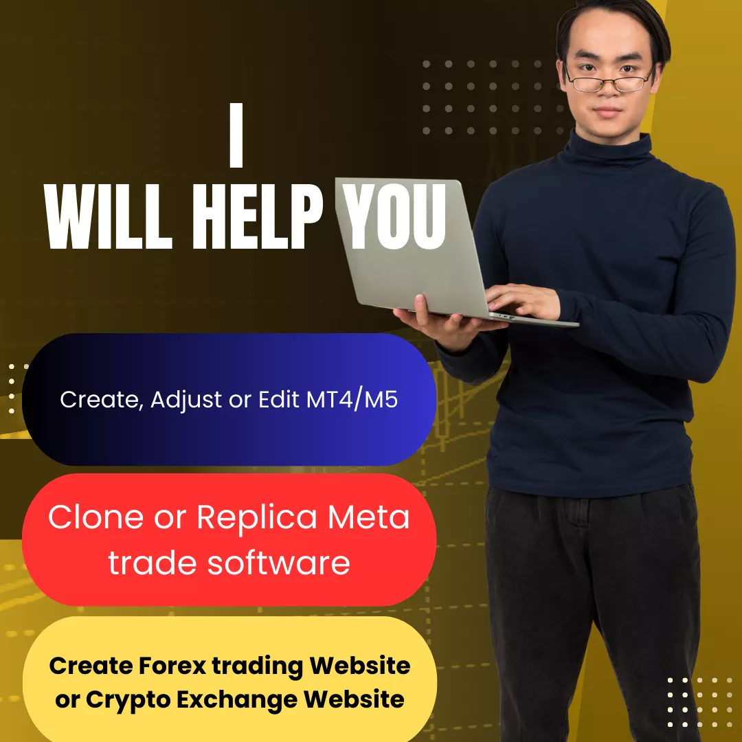 Assist you Edit, adjust, clone, create Meta trader MT4 MT5 To your satisfaction