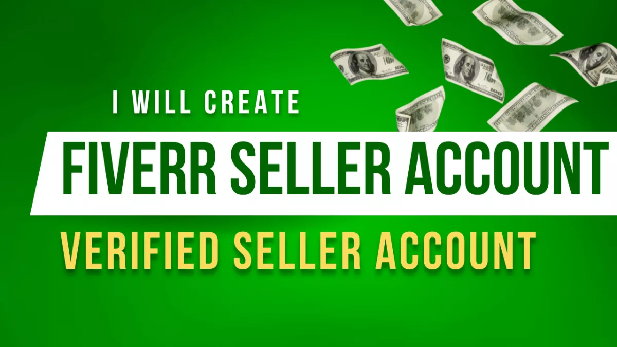 Create Fiverr Seller Account and Fiverr Gigs