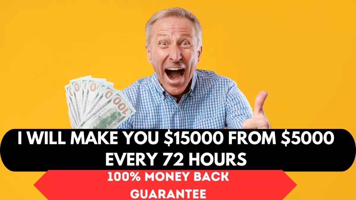 You get $6000 From Your $2000  Every 72 hours. 100% Money Back Guarantee